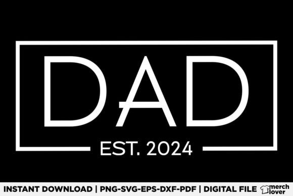 Dad Est 2024 T-Shirt Design: A Fresh Graphic for Local Branding and Father’s Day Campaigns