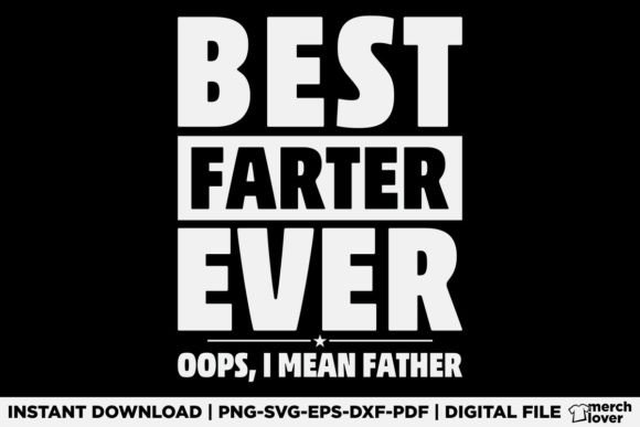 Fathers Day Best Father Ever T-Shirt Design for T-Shirt Graphics & Print-on-Demand Sellers