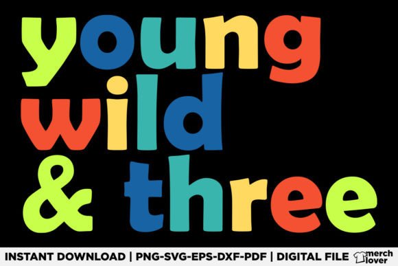 Kids 3rd Birthday Young Wild Three SVG Graphics for T-Shirt Designs