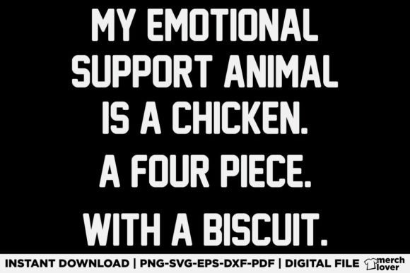 My Emotional Support Animal Is A Chicken – Fun Graphic for T-Shirt & Craft Designs