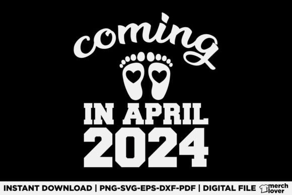 New Baby Coming in April 2024 Pregnancy Graphics for T-Shirt Designs