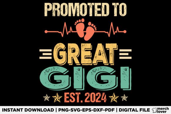 Promoted to Great Gigi Est 2024 T-Shirt Design for Creative Sellers