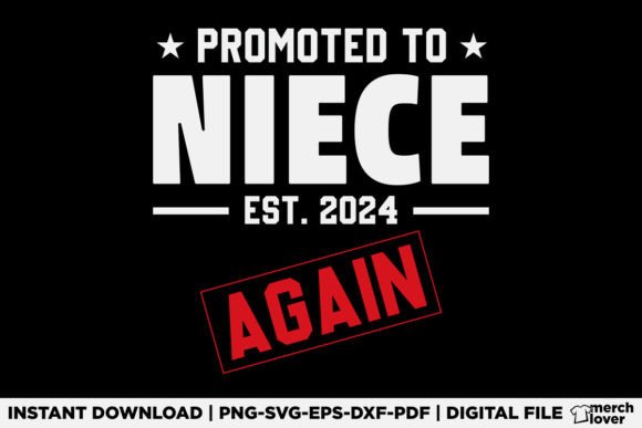Promoted to Niece Again 2024 T-Shirt Design: A Fresh Graphic for Lifestyle Blogging and Content Publishing