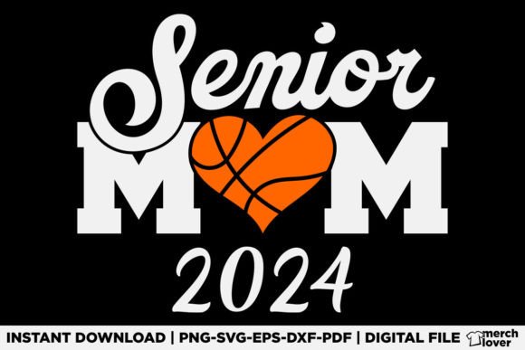 Senior Basketball Mom Class of 2024 SVG: A Cheerful Graphic for Local Branding & T-Shirt Designs
