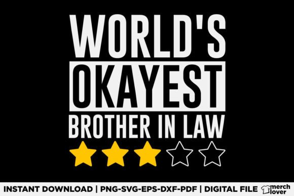Worlds Okayest Brother in Law T-Shirt Design – Graphics Ready for T-Shirt Designs & Digital Products