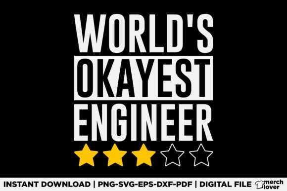 Worlds Okayest Engineer T-Shirt Design – A Lighthearted Graphic for Casual T-Shirt and Merchandise Projects